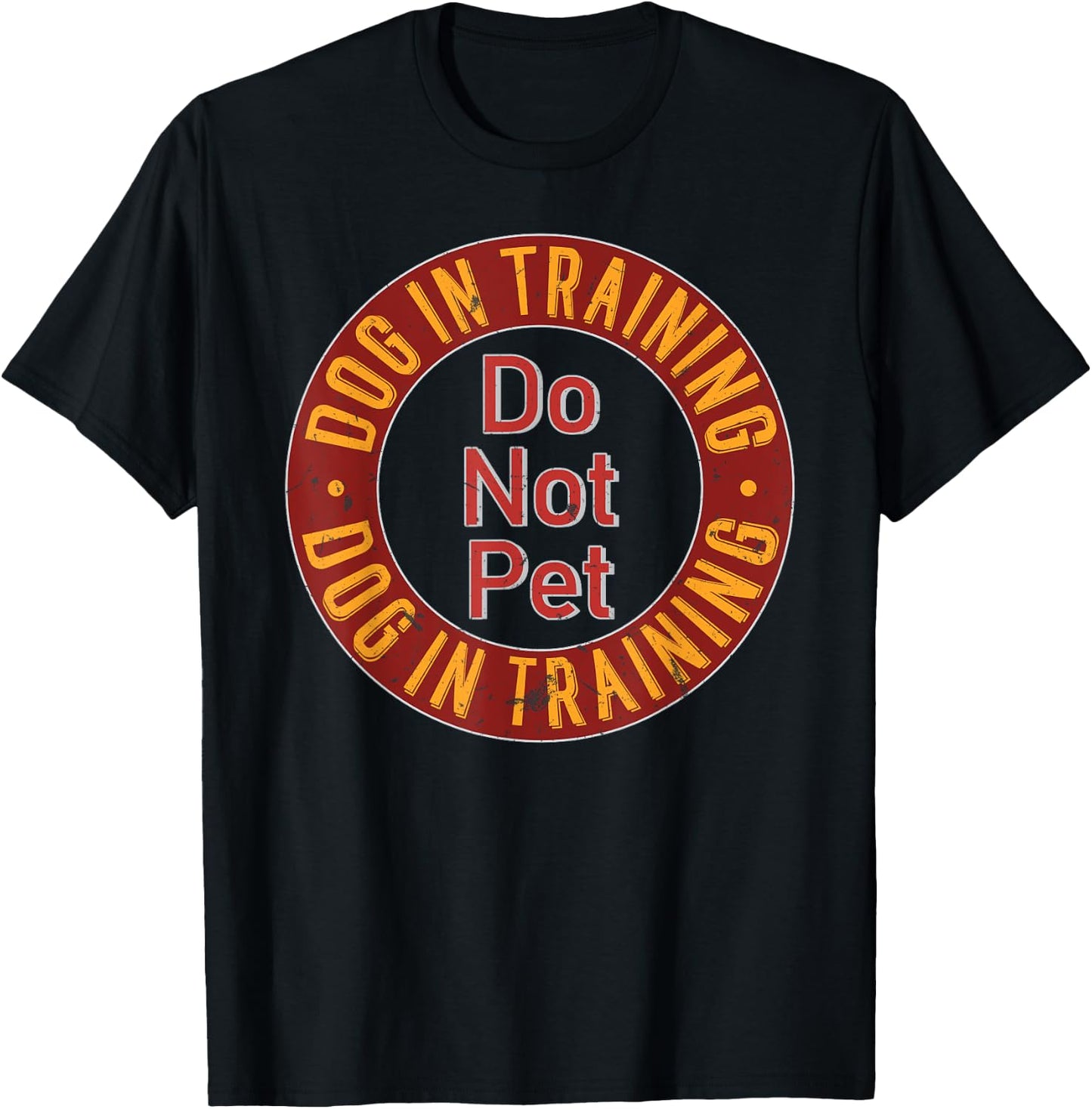 Dog In Training Do NOT Pet Dog Training Women T-Shirt - T-Shirt | Black
