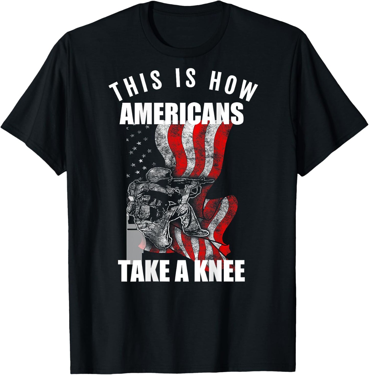 This Is How Americans Take a Knee T-Shirt - T-Shirt | Black