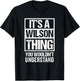 Wilson Thing You Wouldn't Understand Family Name Group T-Shirt - T-Shirt | Black