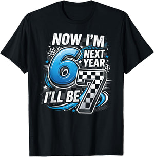 67 Bday 6th Birthday Now Im 6 Next Year 7 T-Shirt - T-Shirt | Black