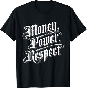 Money Power Respect - The 3 keys of life. T-Shirt - T-Shirt | Black