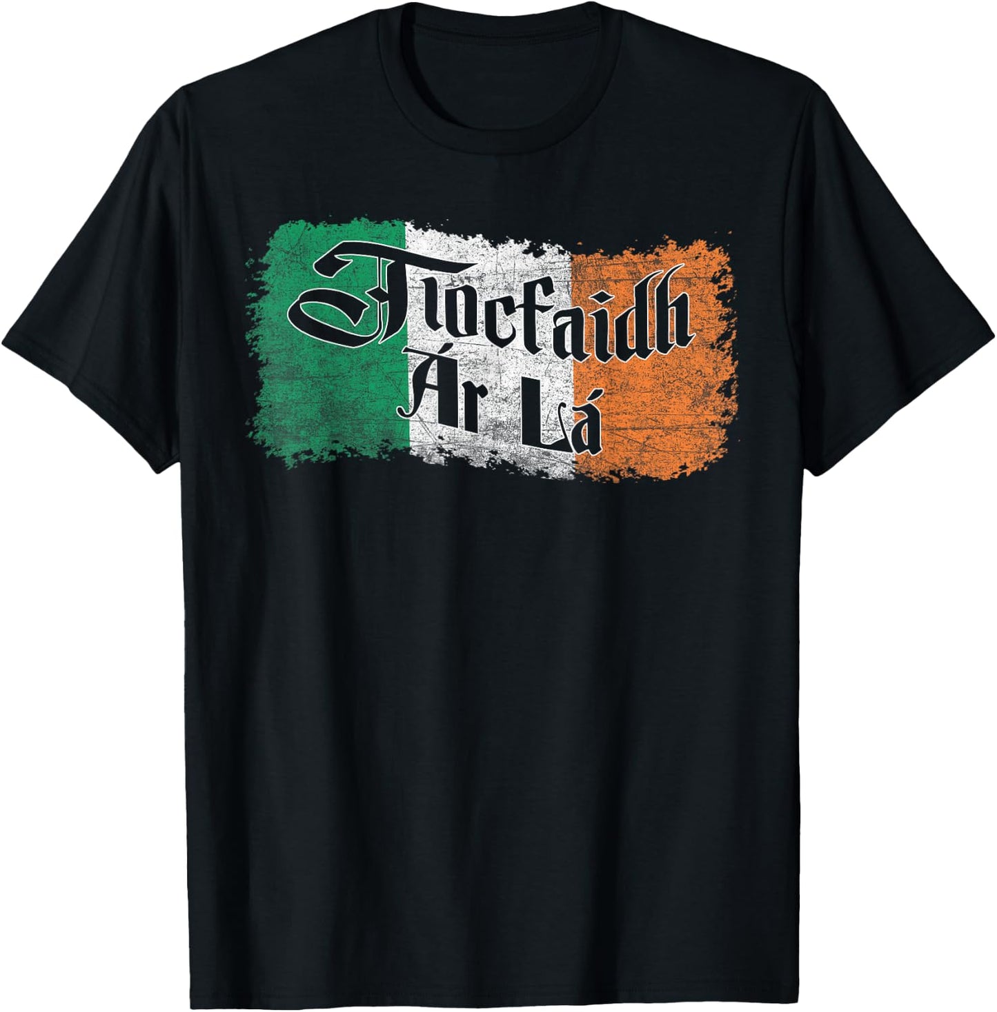 Tiocfaidh Ar La Vintage Ireland Irish Flag T-Shirt - T-Shirt | Black