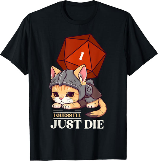 RPG Cat Guess I'll Die | D20 Cat Fail -Adults Kids Black Short Sleeve Gaming/Geek Chic Fantasy RPG T-Shirt - T-Shirt | Black