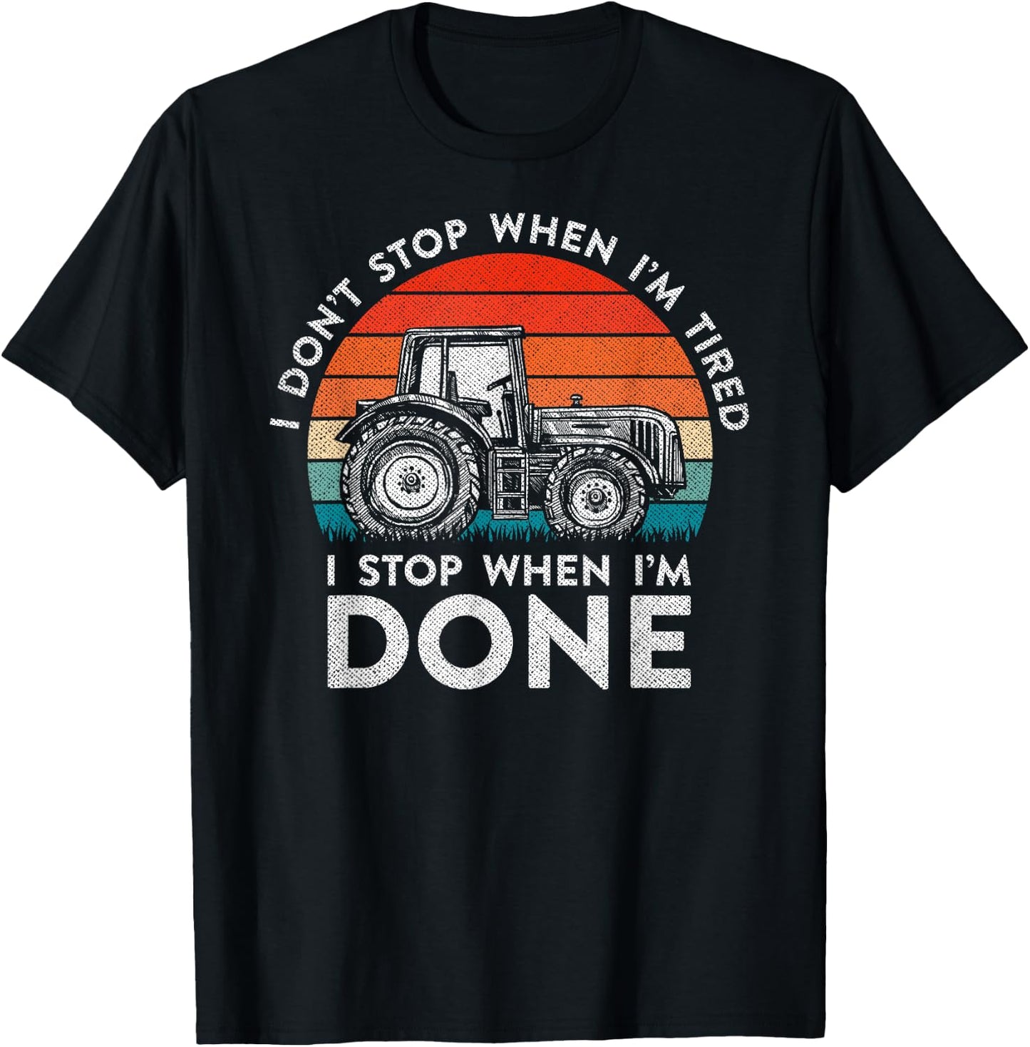 Farmer Shirts Women - I Stop When I'm Done Farming T-Shirt - T-Shirt | Black