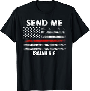 Firefighter Send Me Thin Red Line American Flag Shirt Men T-Shirt - T-Shirt | Black