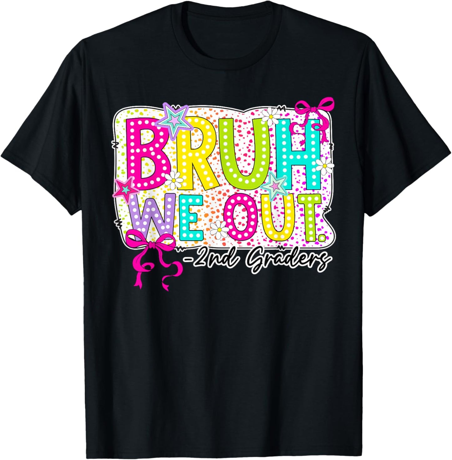 Bruh We Out 2nd Grade Coquette Bow Last Day Girl Kid Student T-Shirt - T-Shirt | Black