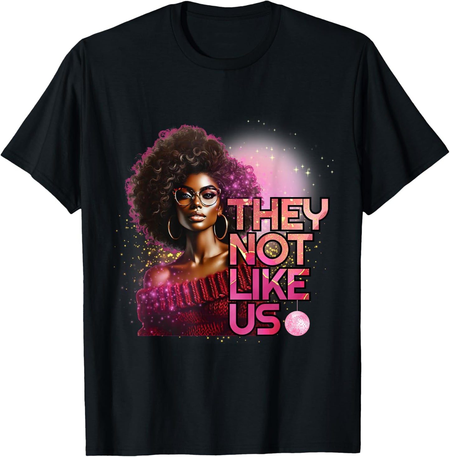 They Not Like Us, Black Woman They Not Like Us T-Shirt - T-Shirt | Black