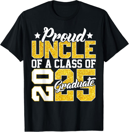 Proud Uncle Of A Class 2025 Graduate Senior Graduation Gift T-Shirt - T-Shirt | Black
