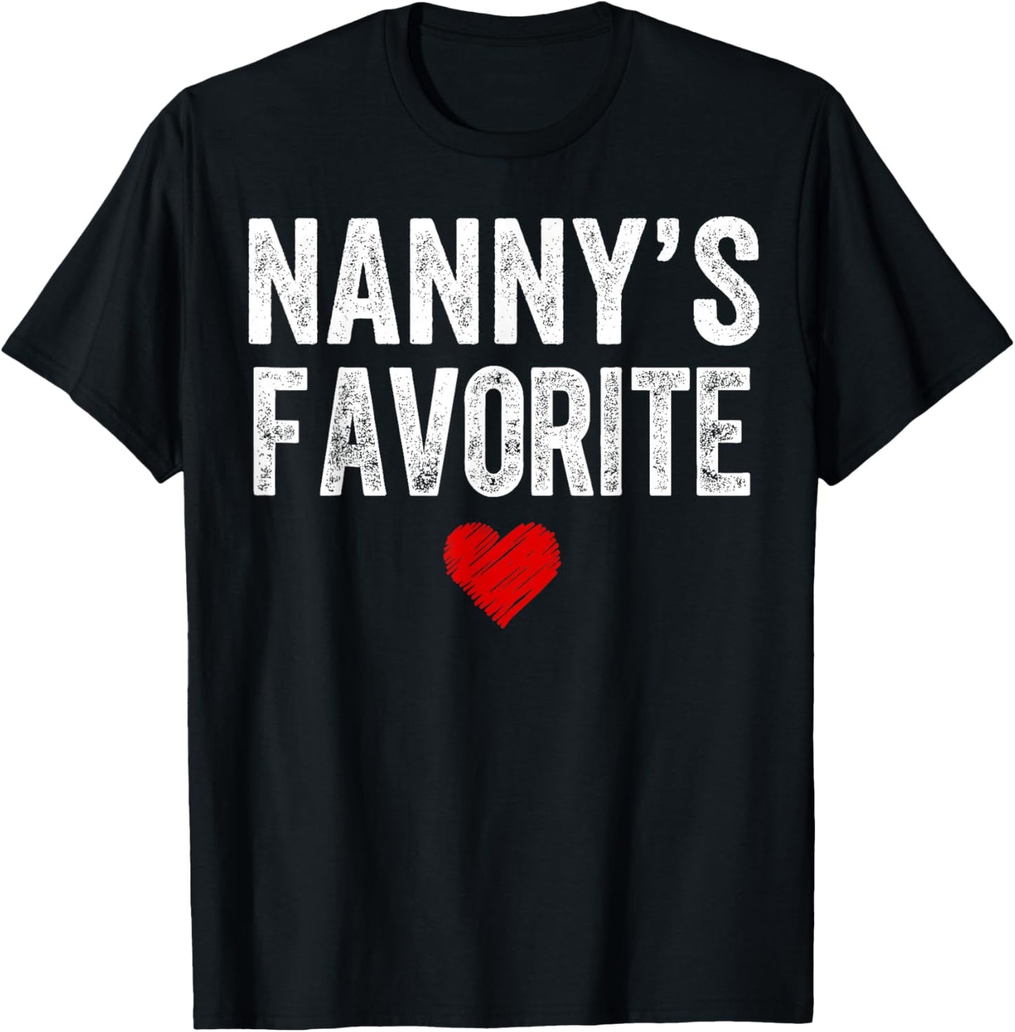 Funny Nannys Favorite Son Daughter I'm Nanny's Favorite T-Shirt - T-Shirt | Black