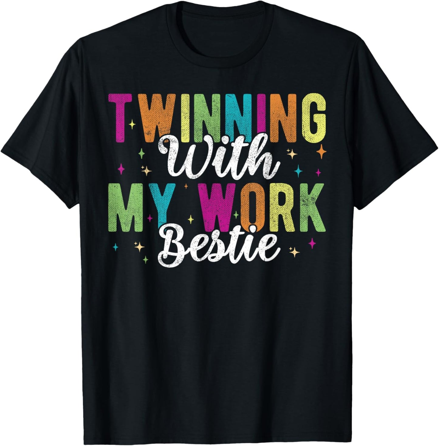Twinning With My Work Bestie funny friends and coworkers T-Shirt - T-Shirt | Black