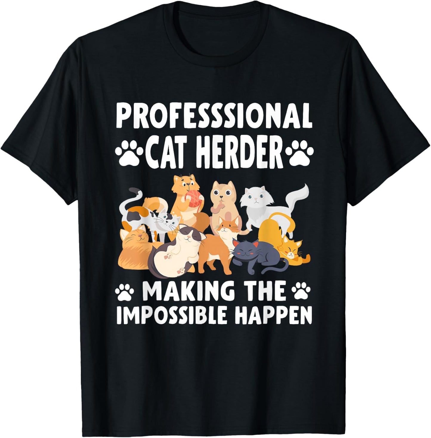 Professional Cat Herder I Make Herding Cats Look Easy T-Shirt - T-Shirt | Black