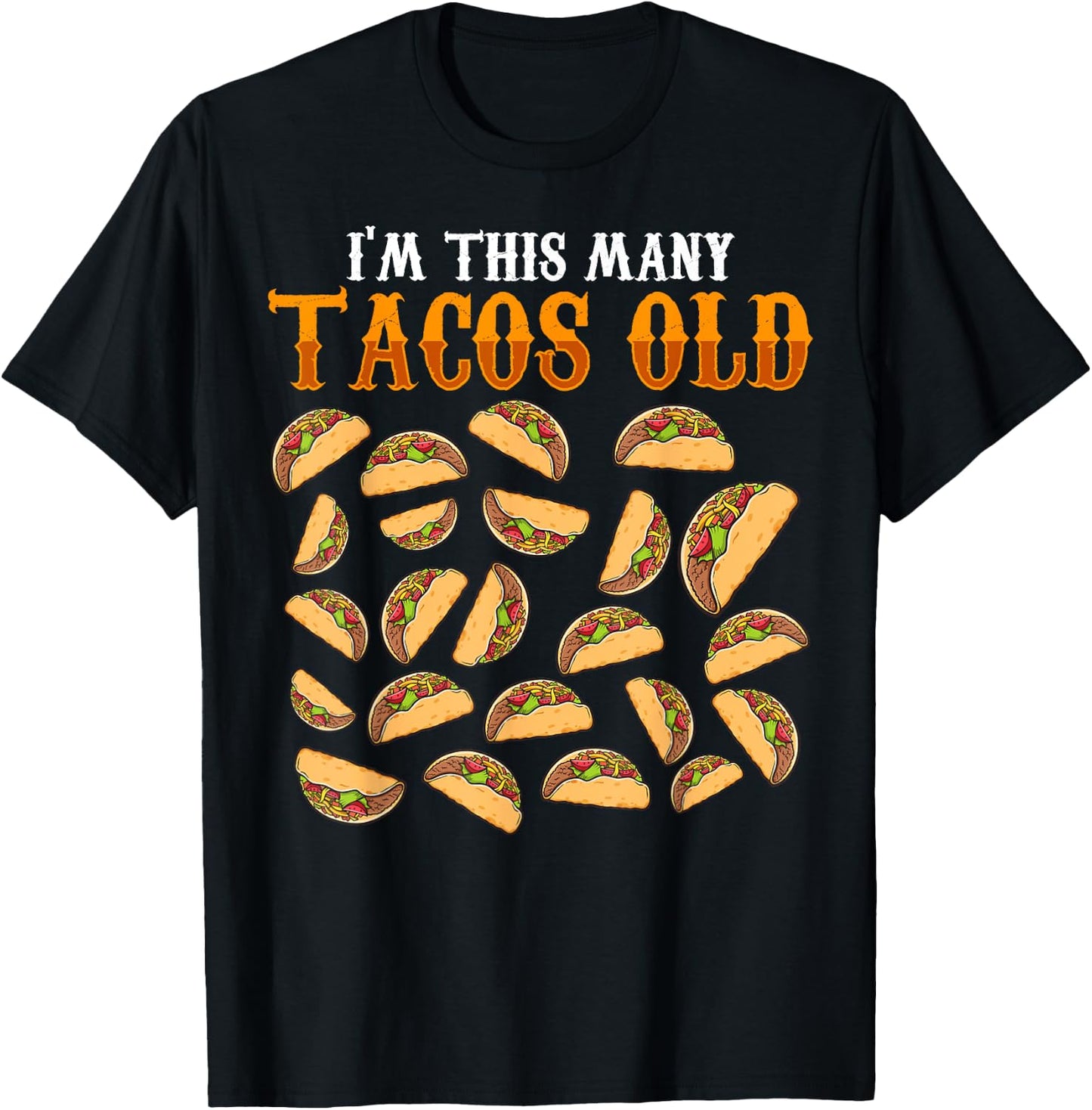 Funny 23 Year Old Taco Lovers Gag Gift, 23rd Birthday T-Shirt - T-Shirt | Black