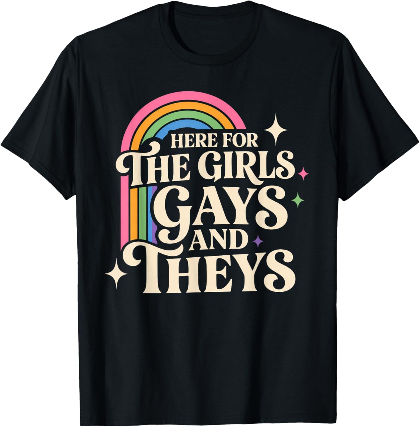 Here for The Girls Gays and Theys Vintage LGBTQ Ally T-Shirt - T-Shirt | Black