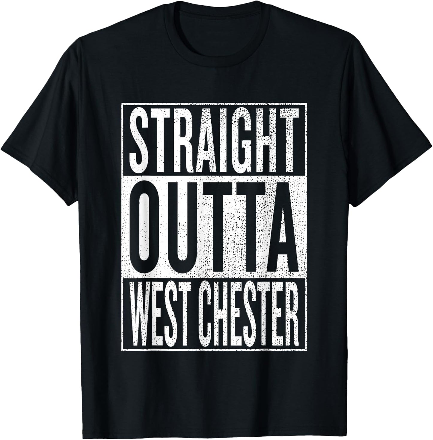 Straight Outta West Chester Great Travel & Gift T-Shirt - T-Shirt | Black