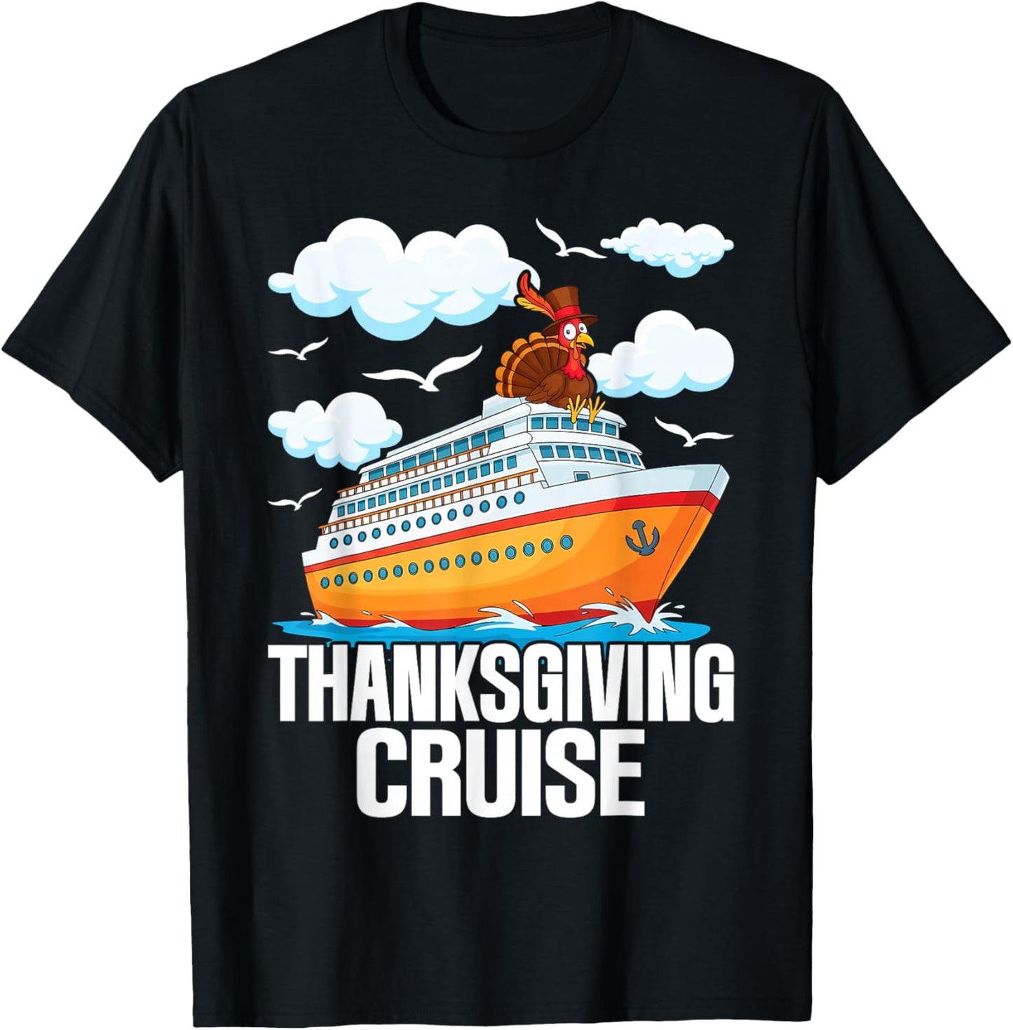 Thanksgiving Cruise Funny Turkey Cruising Vacation Sailing T-Shirt - T-Shirt | Black