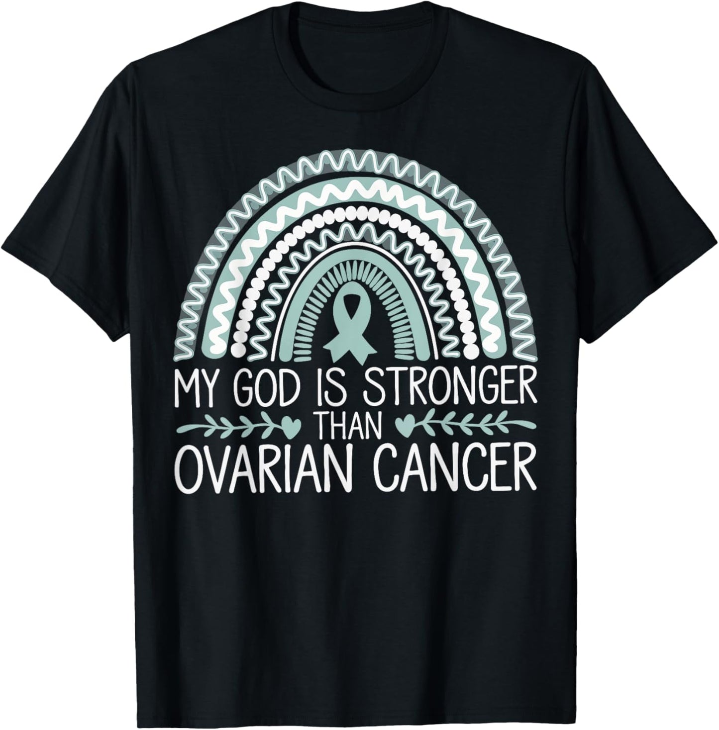 My God Is Stronger Than Ovarian Cancer Awareness T-Shirt - T-Shirt | Black