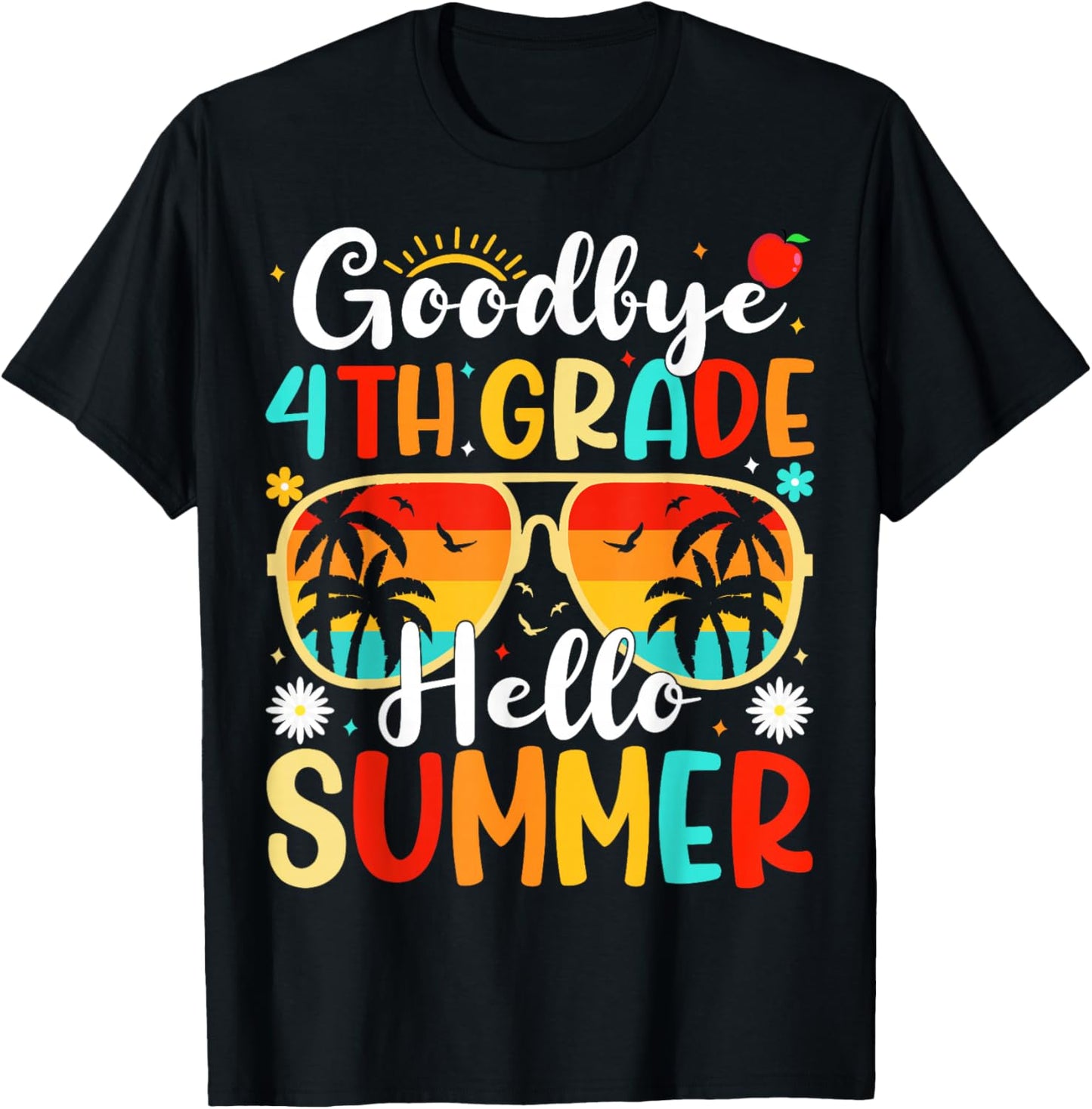 Goodbye 4th Grade Hello Summer Day of School Fourth Grade T-Shirt - T-Shirt | Black