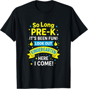 So Long Pre-K - Kindergarten Graduation Fun T-Shirt - T-Shirt | Black