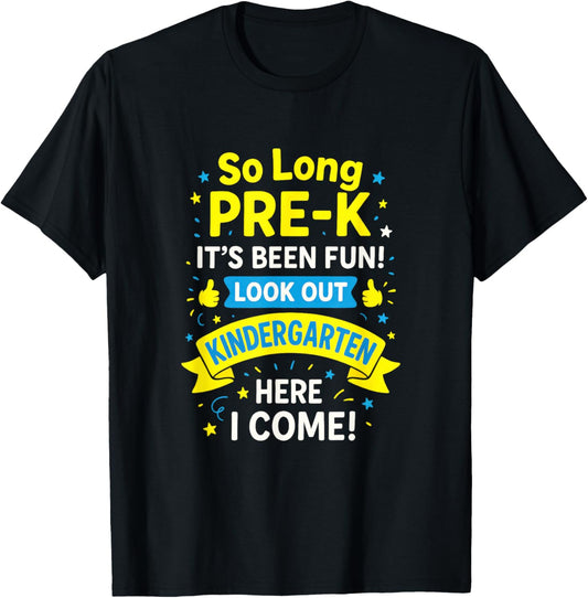 So Long Pre-K - Kindergarten Graduation Fun T-Shirt - T-Shirt | Black
