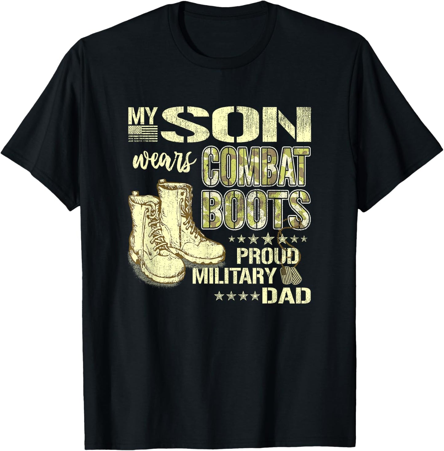 My Son Wears Combat Boots - Proud Military Dad Shirt Gifts T-Shirt - T-Shirt | Black