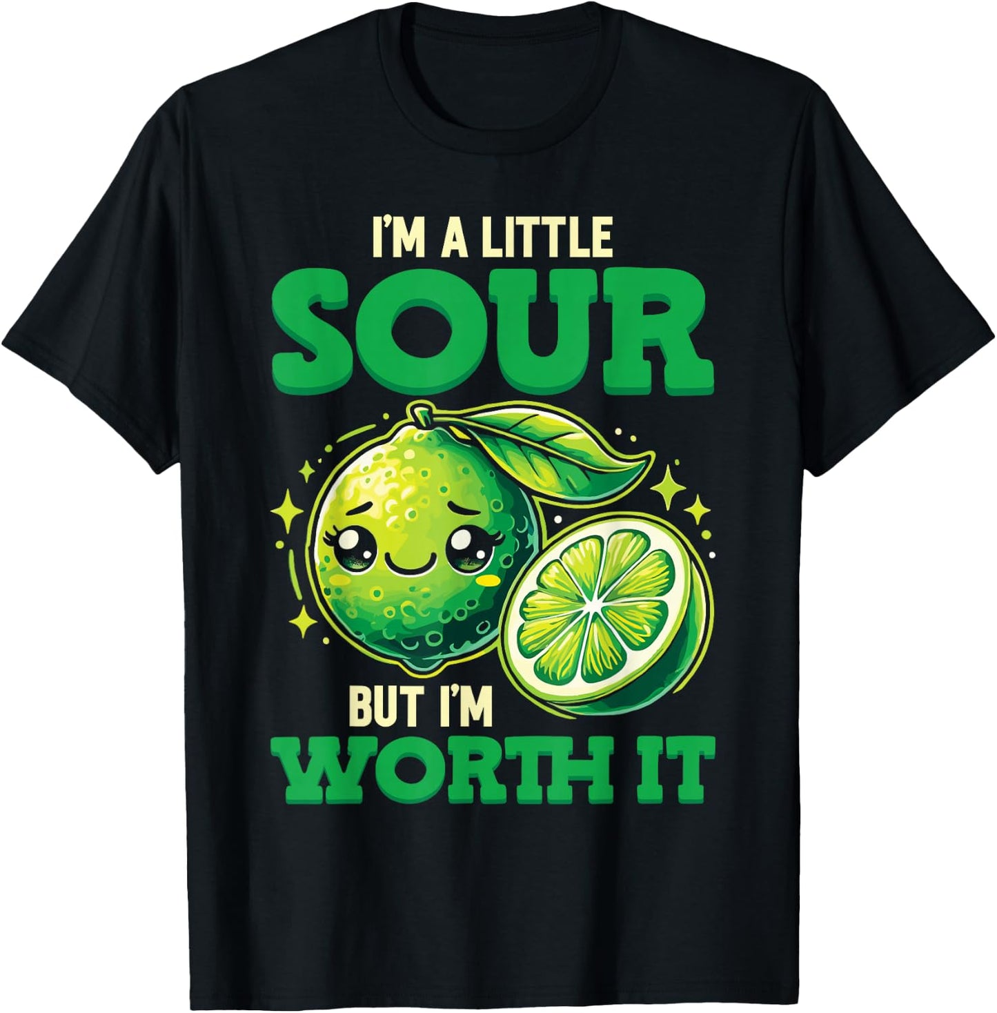 Lime Lemon I'm A Little Sour But I'm Worth It T-Shirt - T-Shirt | Black
