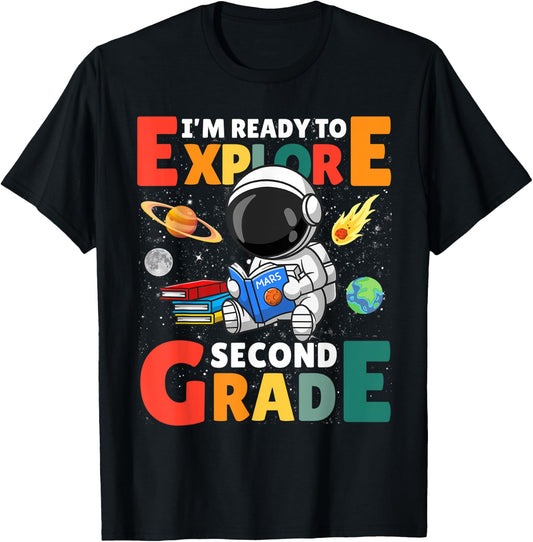 Im Ready To Explore Second 2nd Grade Astronaut & Space Lover T-Shirt - T-Shirt | Black