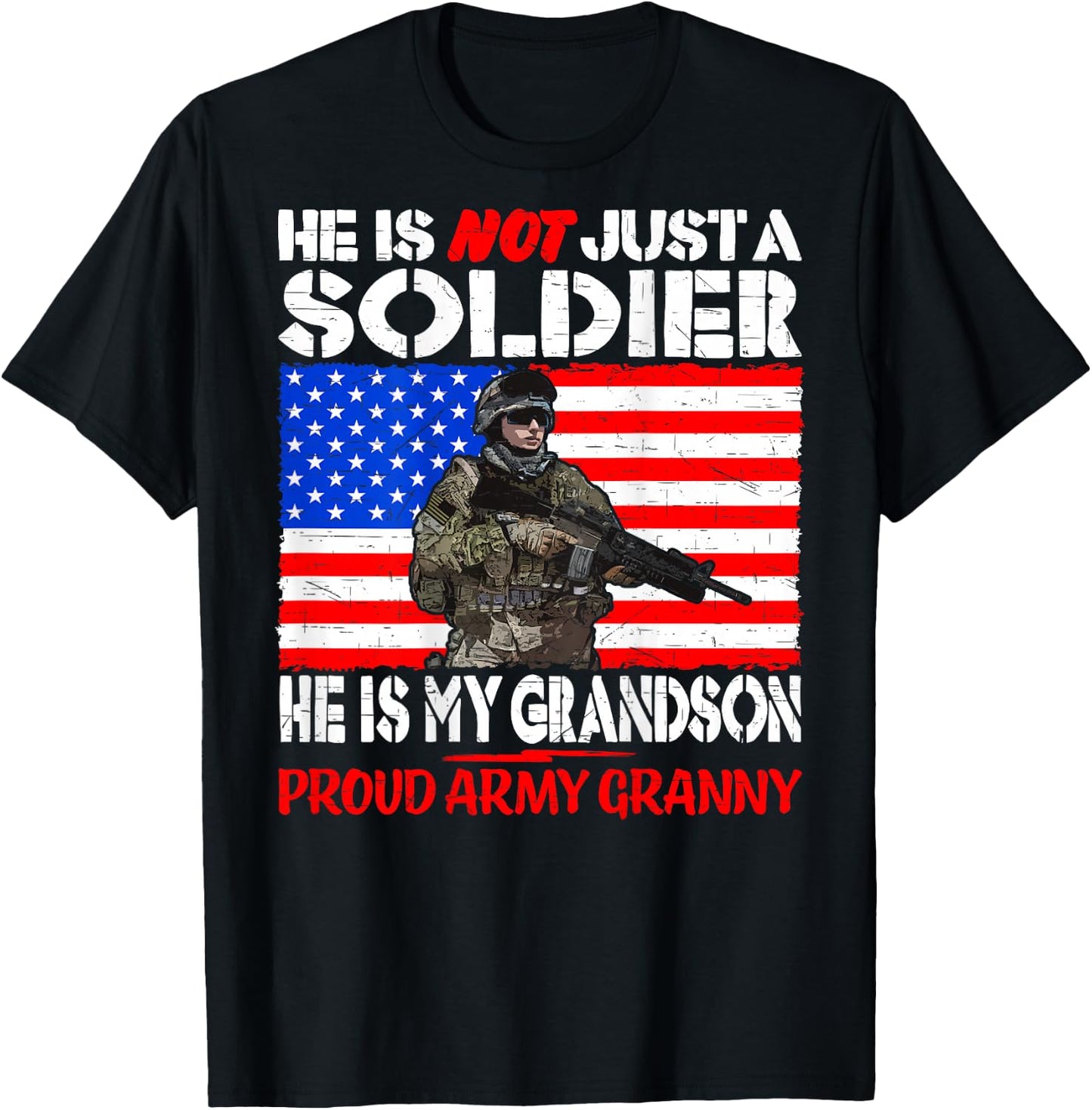 My Grandson Is My Soldier Proud Army Granny Military Family T-Shirt - T-Shirt | Black