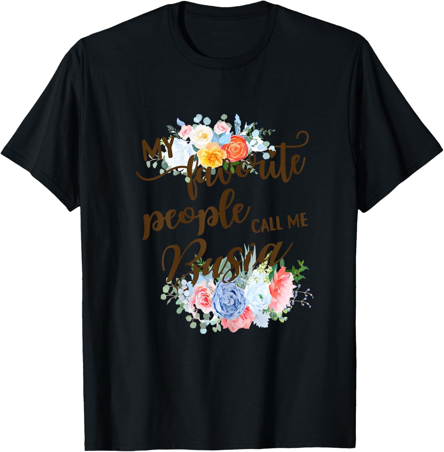 My Favorite People Call Me Busia Polish Grandma Mother's Day T-Shirt - T-Shirt | Black