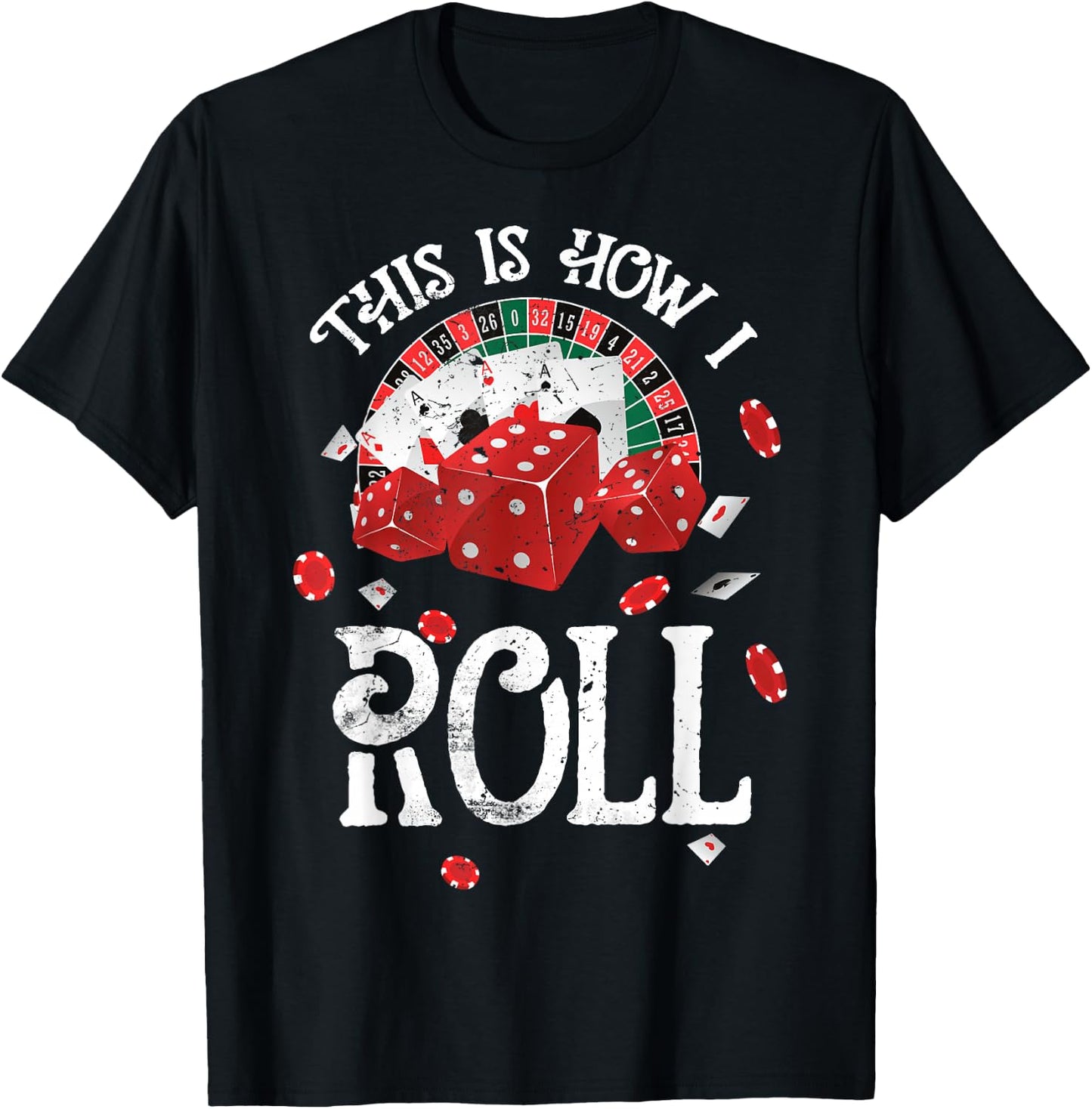 This Is How I Roll Craps Red Dice Casino Gambling T-Shirt - T-Shirt | Black