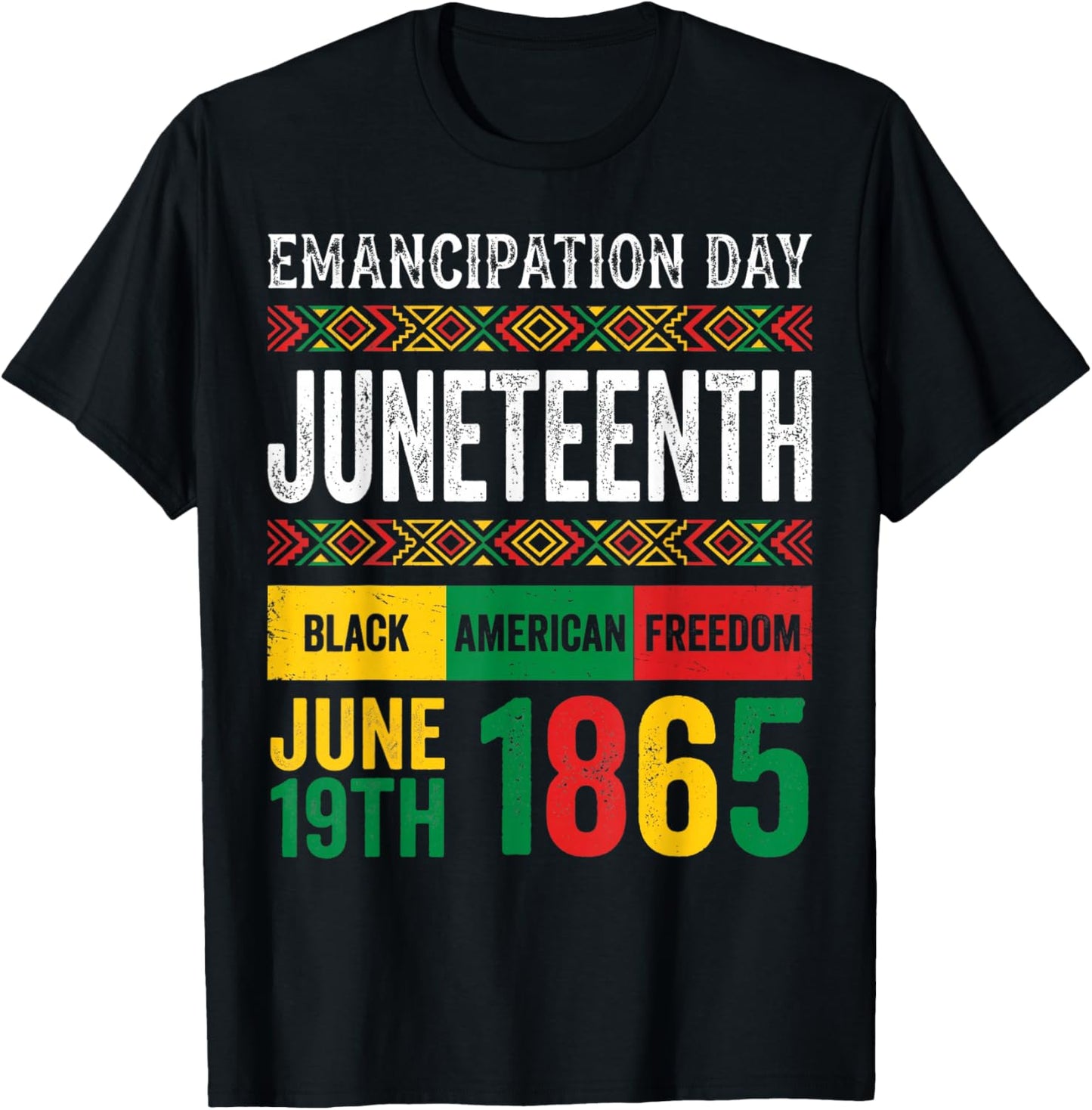Juneteenth Celebrating Black Freedom 1865 Black History T-Shirt - T-Shirt | Black