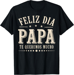 Feliz Dia Papa Te Queremos Mucho Spanish Dad Fathers Day T-Shirt - T-Shirt | Black