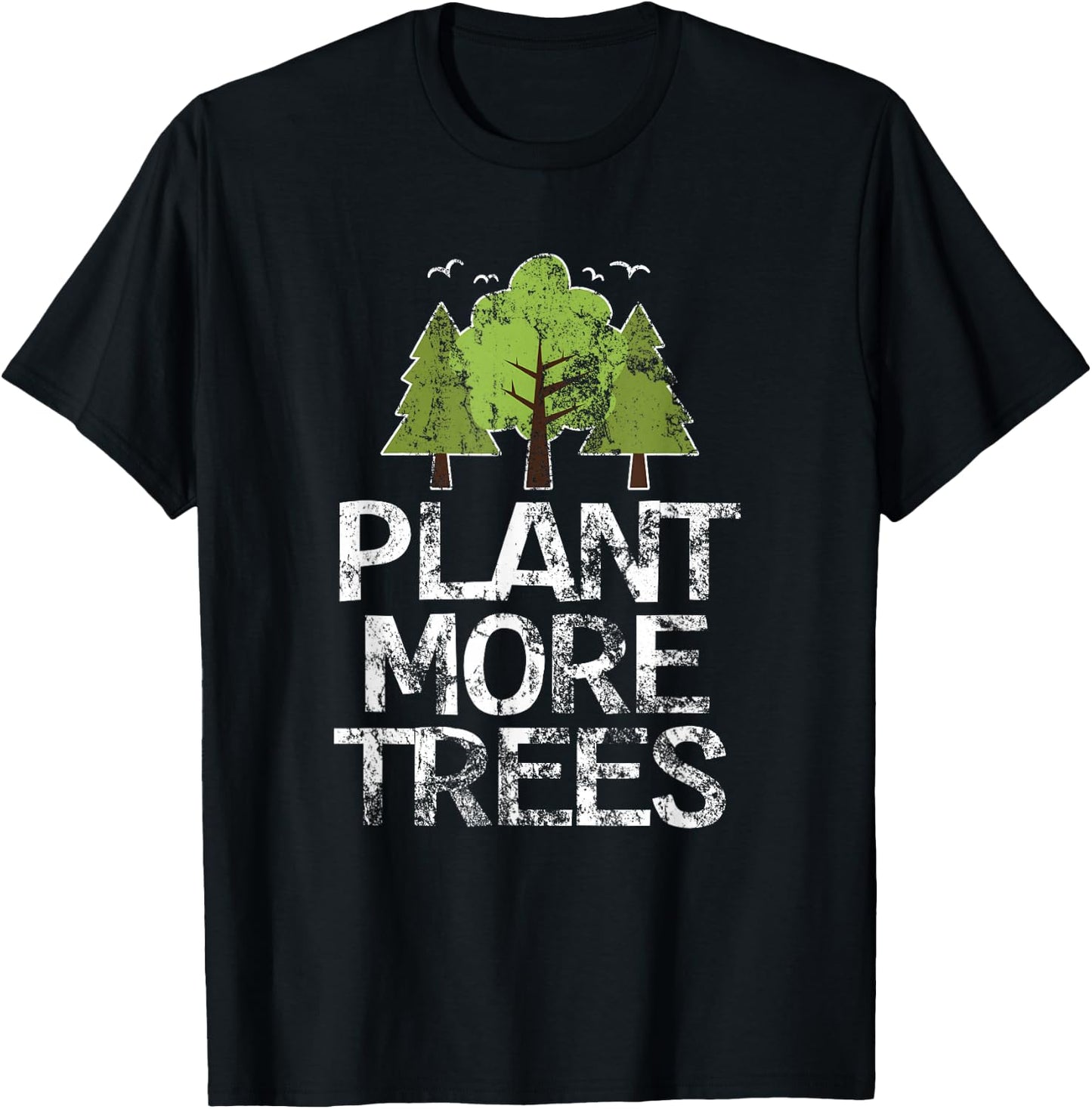 Plant Trees Tree Hugger Earth Day Arbor Day T-Shirt - T-Shirt | Black