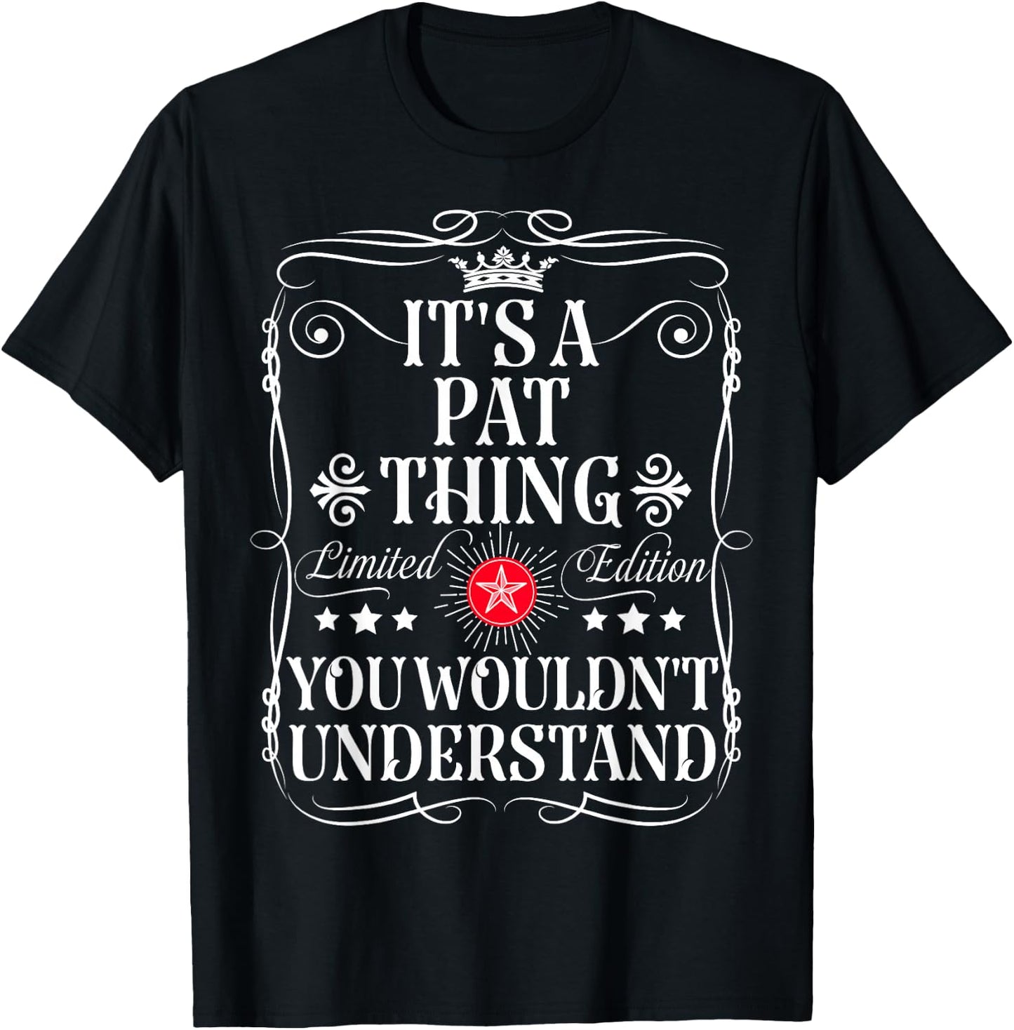 Pat Name Its A Pat Thing You Wouldn't Understand T-Shirt - T-Shirt | Black