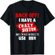 Back Off I Have A Crazy Sister Shirt Hilarious Family Gifts T-Shirt - T-Shirt | Black