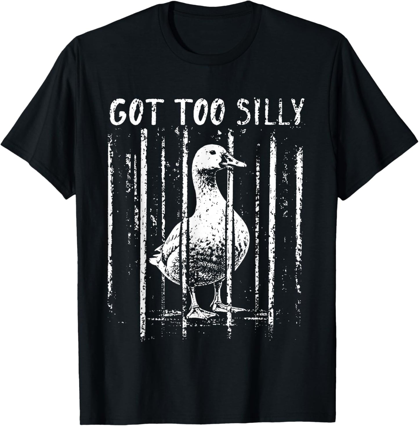 Got Too Silly Goose Meme Funny Goose Jailbird Prison T-Shirt - T-Shirt | Black