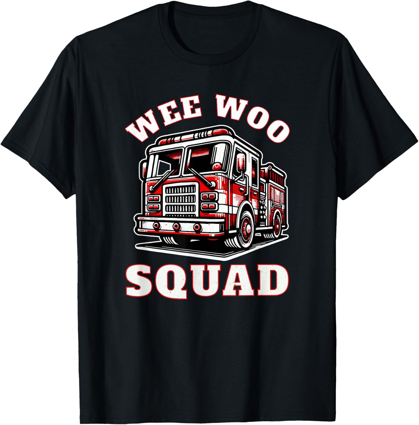 Wee Woo Squad Fire Truck Funny Firefighter Family T-Shirt - T-Shirt | Black