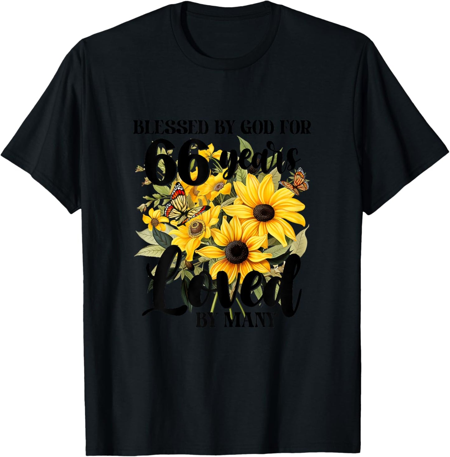 Blessed By God For 66 Years Loved Sunflower 66th Birthday T-Shirt - T-Shirt | Black