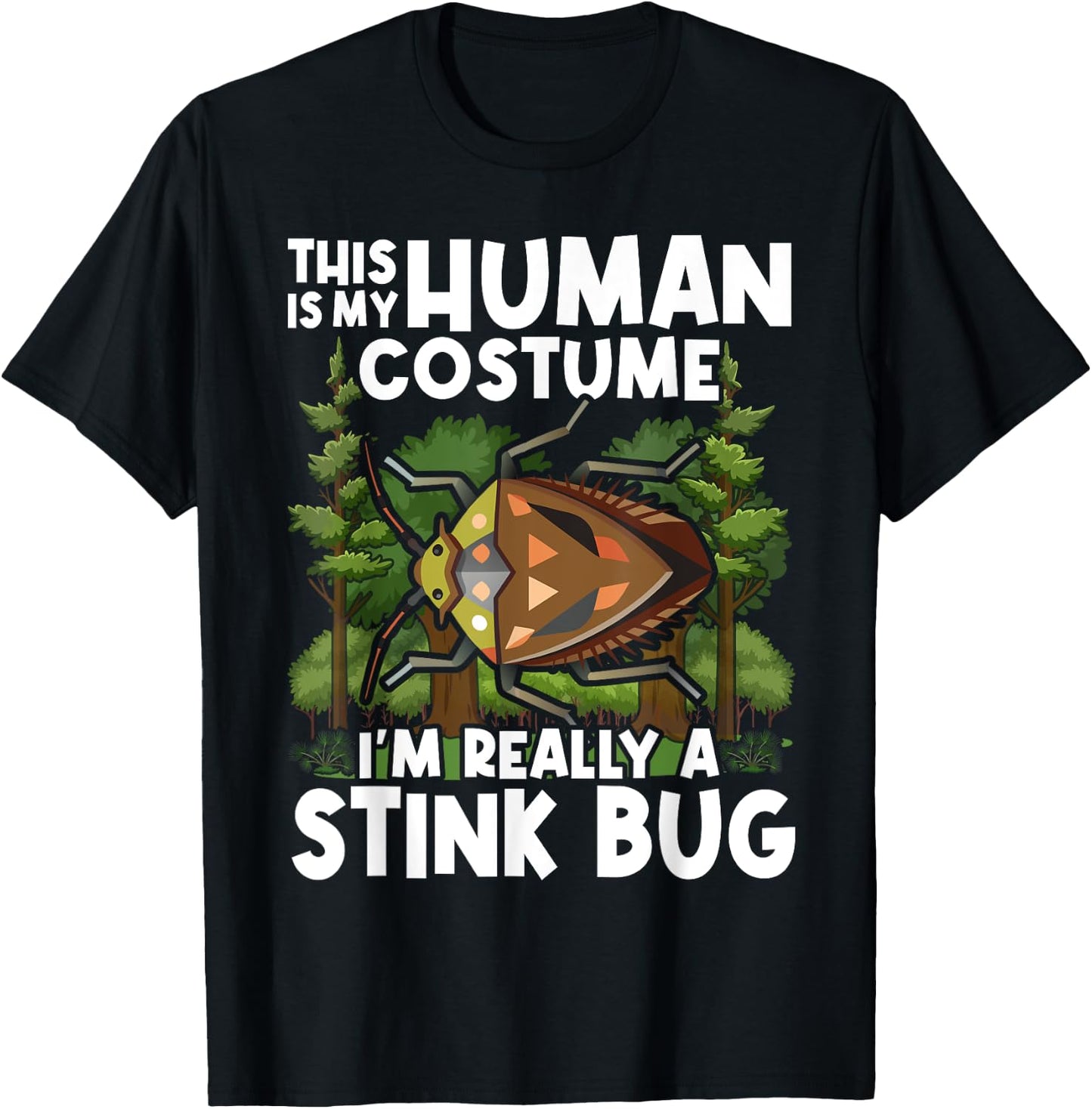 This Is my Human Costume I'm Really A Stink Bug T-Shirt - T-Shirt | Black