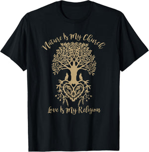 Nature Is My Church And Love Is My Religion Faith T-Shirt - T-Shirt | Black
