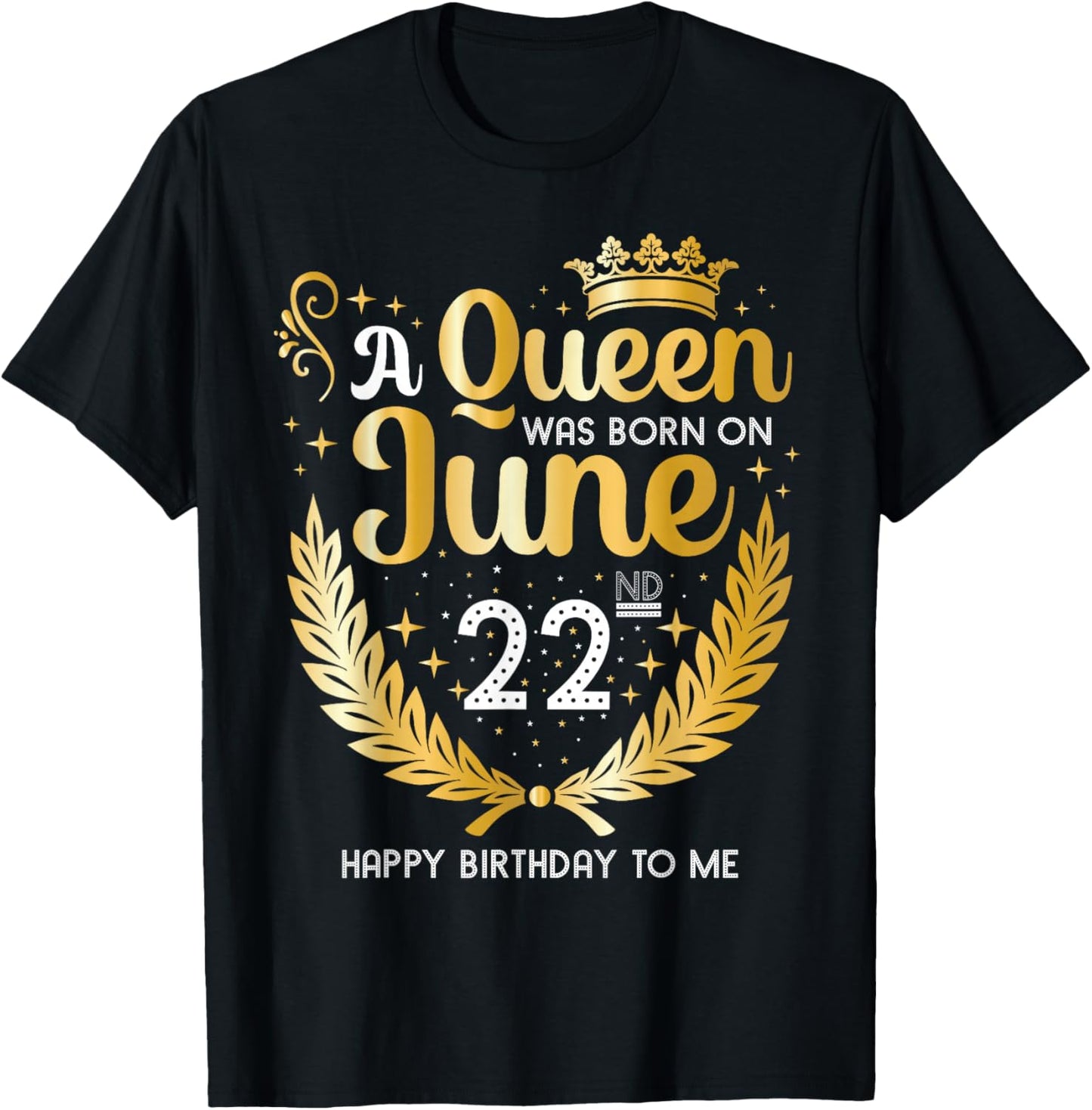 A Queen was Born on June 22, July Birthday Crown T-Shirt - T-Shirt | Black