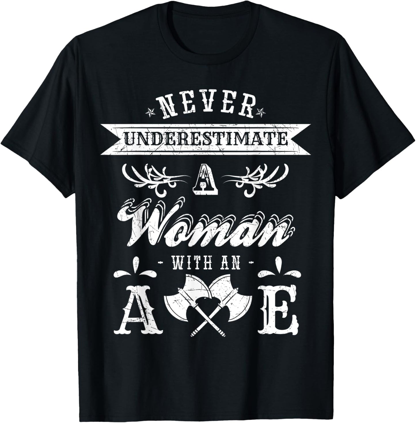 Never Underestimate a Woman with an Axe Throwing T-Shirt - T-Shirt | Black