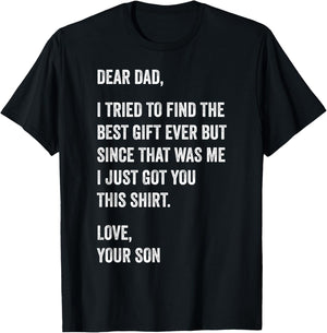 Dear Dad Funny Father's Day Quote from Son to Father T-Shirt - T-Shirt | Black