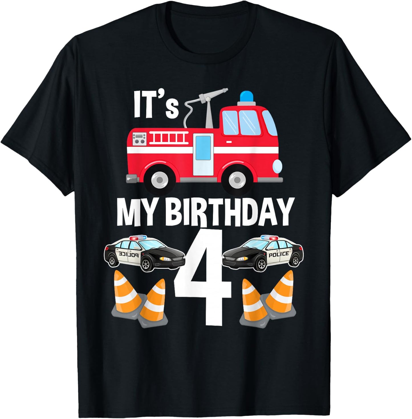 It's My Birthday Fire Truck Police Car 4th Birthday T-Shirt - T-Shirt | Black