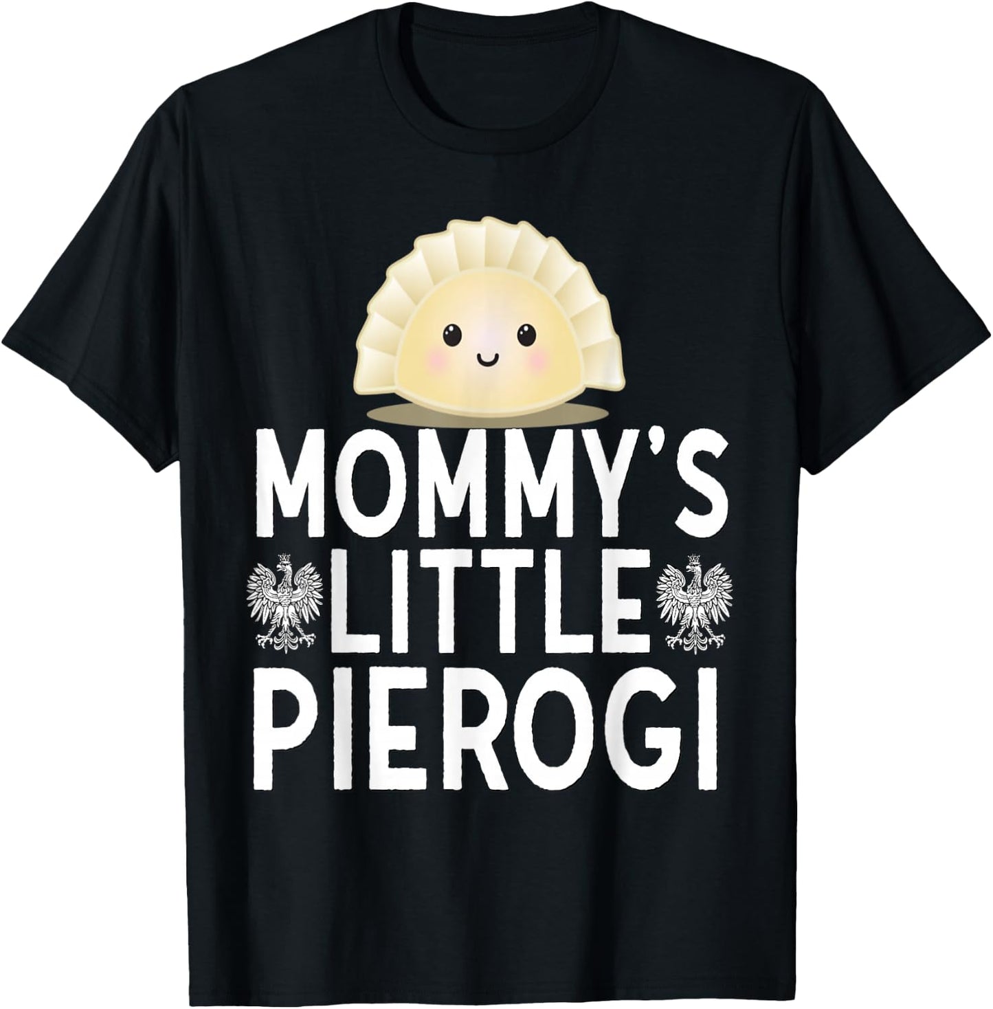 Mommys Little Pierogi Shirt Cute Kids Polish Food Dyngus Day T-Shirt - T-Shirt | Black