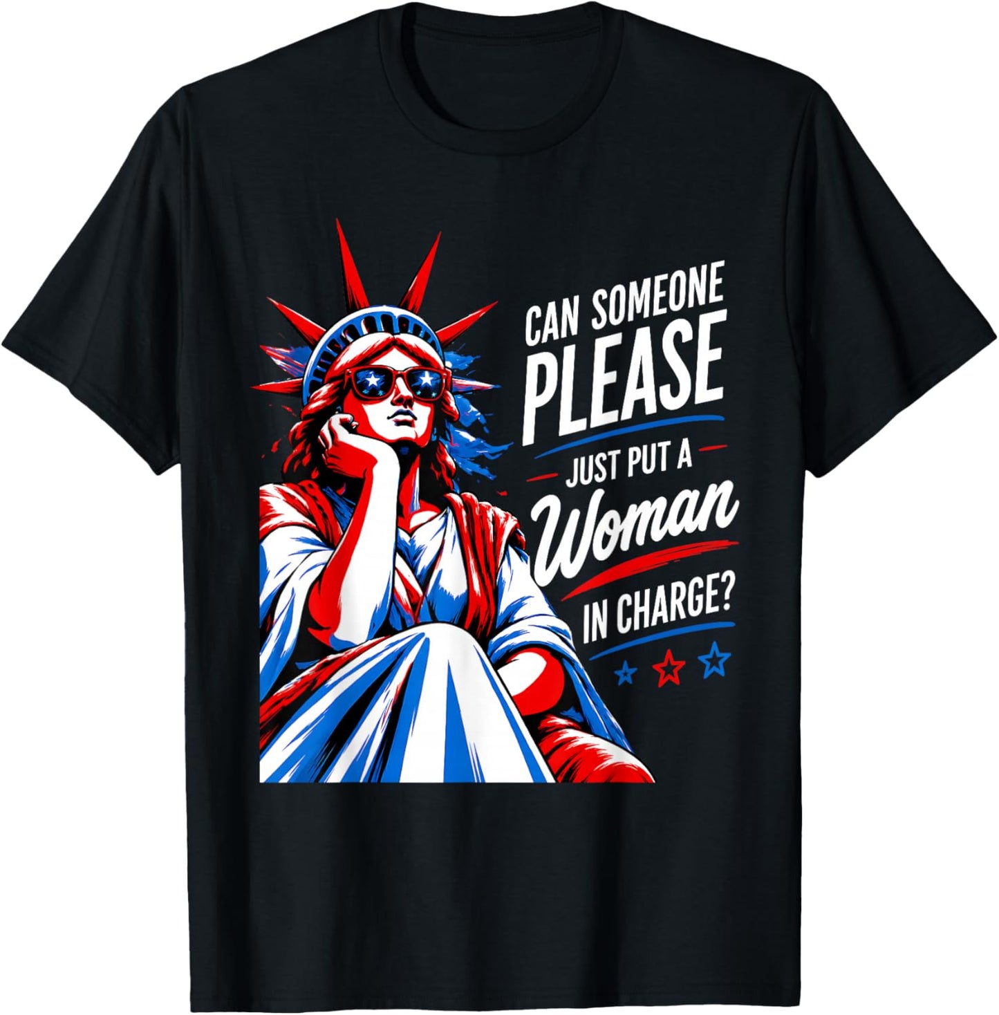 Can Someone Please Put a Woman in Charge 4th July Feminist T-Shirt - T-Shirt | Black