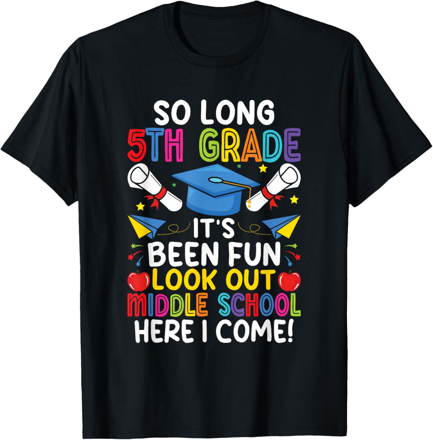 So Long 5th Grade Graduation Middle School Here I Come Kids T-Shirt - T-Shirt | Black