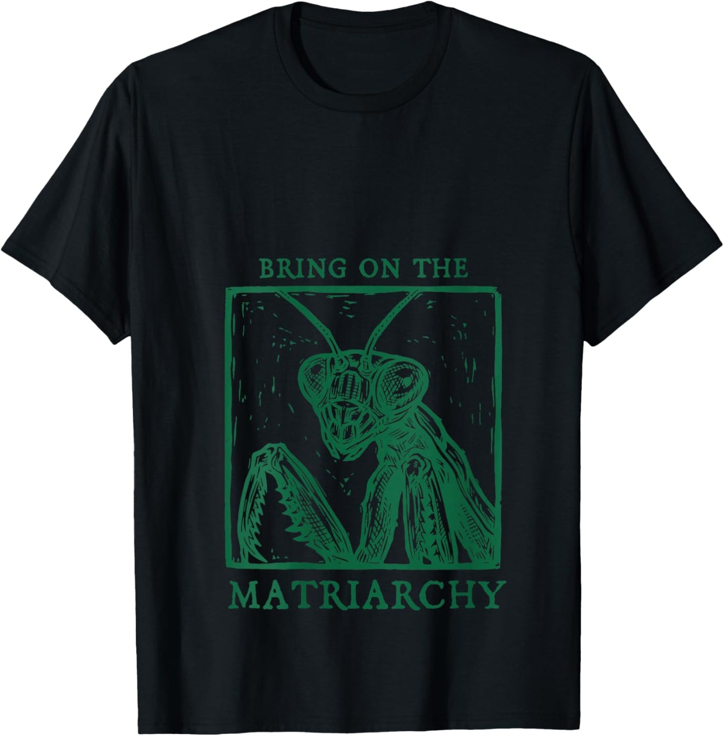 Women's Bring On The Matriarchy Funny Praying Mantis V-Neck T-Shirt - T-Shirt | Black