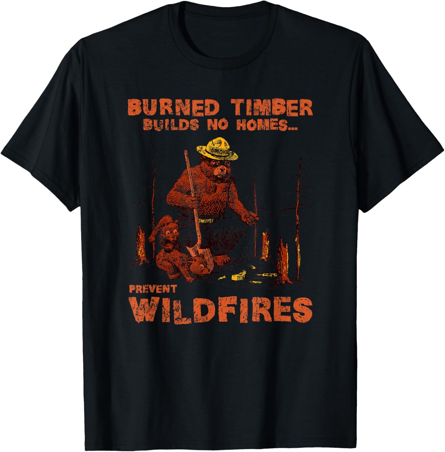 Smokey Bear Burned Timbers Build No Homes T-Shirt - T-Shirt | Black
