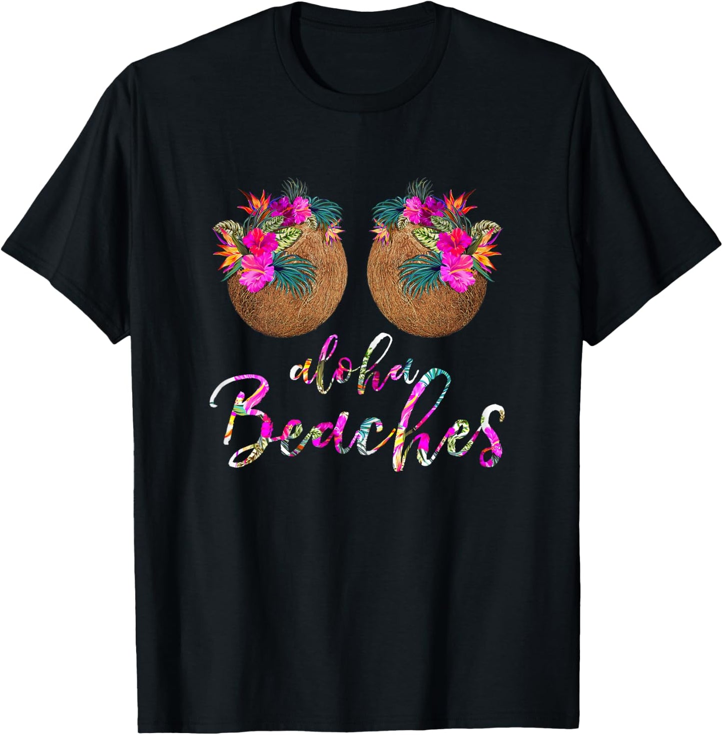 Coconut Bra Flower Boobs | Hawaii Aloha Beaches Funny T-Shirt - T-Shirt | Black