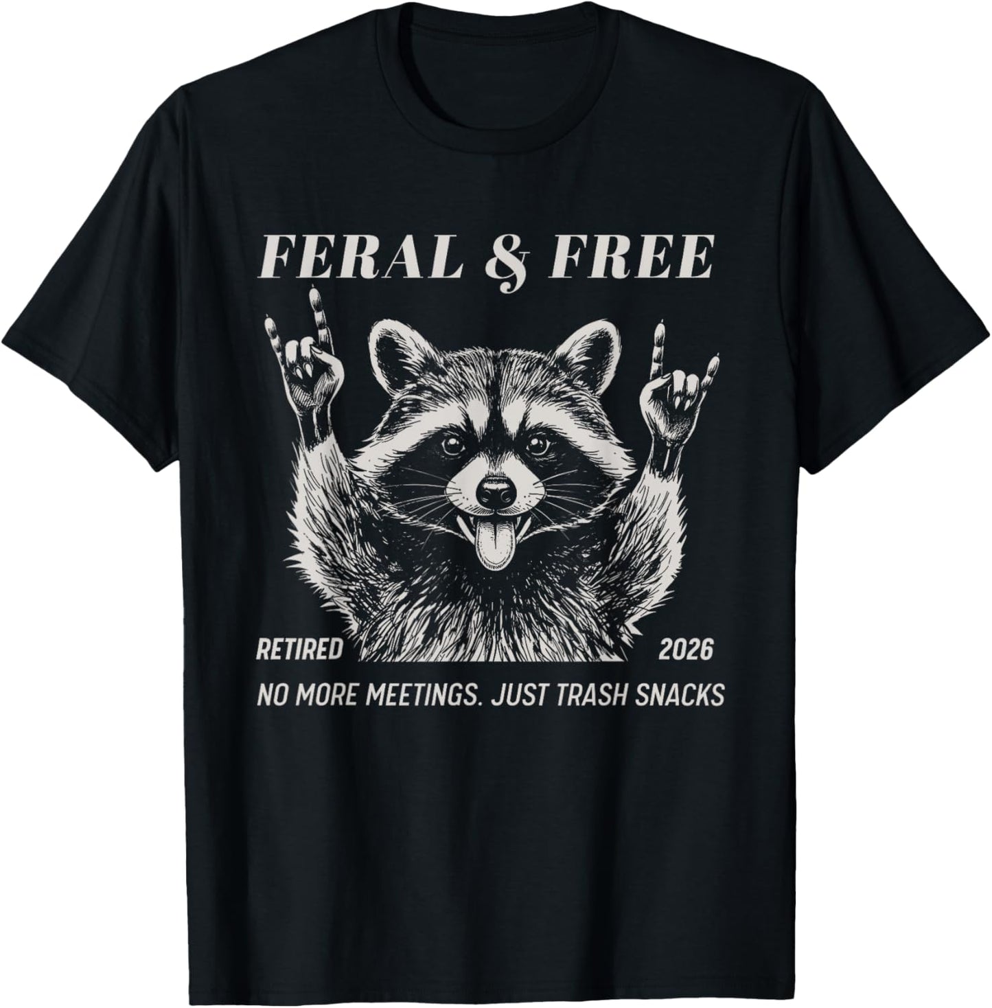 Retro Officially Retired 2026 Retirement Feral and Free T-Shirt - T-Shirt | Black